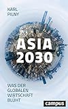 Asia 2030: Was der globalen Wirtschaft blüht