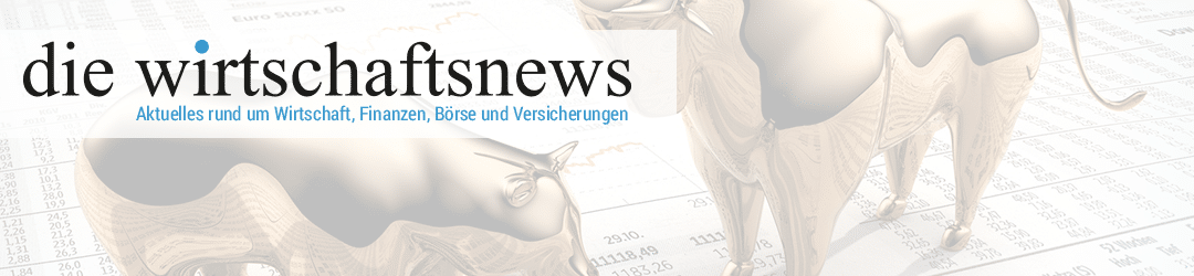 Die Wirtschaftsnews – Wirtschaftsnachrichten & Finanzratgeber